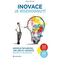 Innovation is a decision - Adam Novák