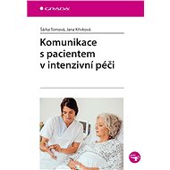 Communication with the patient in intensive care - Šárka Tomová