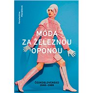 Fashion behind the Iron Curtain - Konstantina Hlaváčková