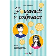 Oranges in the bra - Ivona Březinová