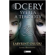 Dcery světla a temnoty – Labyrint osudu - Lenka Dostálová