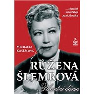 Růžena Šlemrová - Michaela Košťálová