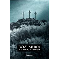 Boží muka - Karel Čapek