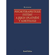 Psychotherapeutic systems and their application in addictionology - Kamil Kalina