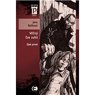 Věčný čas zubů (část první) - MUDr. Jana Rečková