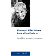 Pocta Milanu Kunderovi. Sborník k 80. spisovatelovým narozeninám - collective of authors  Multiple authors