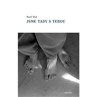 Jsme tady s tebou - Karel Buš