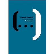 Interpretace textů : (nejen) ke státní maturitě - Robert Ibrahim