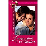 Lavina vášně ve Whistleru - Karolína Becková