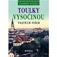 Toulky Vysočinou - Vojtěch Fišer