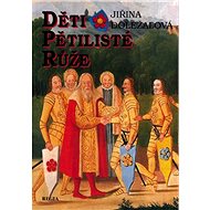 Děti pětilisté růže - Jiřina Doležalová