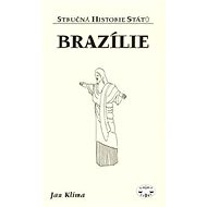 Brazílie - Stručná historie států - Jan Klíma