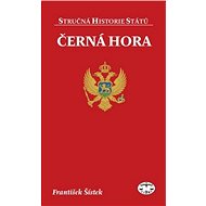 Černá Hora - Stručná historie států - František Šístek
