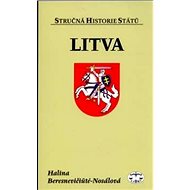 Litva - Stručná historie států - Halina Beresnevičiute-Nosálová