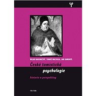 Česká tomistická psychologie - Jan Samohýl  Milan Nekonečný  Tomáš Machula