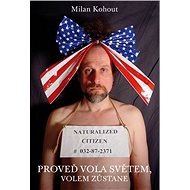 Proveď  vola světem, volem zůstane - Milan Kohout