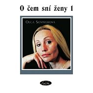O čem sní ženy 1 - Olga Sommerová