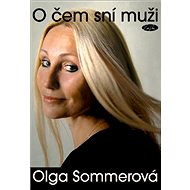 O čem sní muži - Olga Sommerová