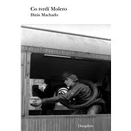 Co tvrdí Molero - Dinis Machado