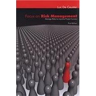 Focus on risk management - Manage risks to improve project success - Luc De Ceuster