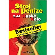 Stroj na peníze II.  - Ruské kolo - Ivo Toman