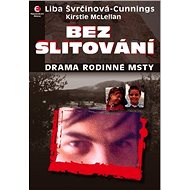 Bez slitování - Liba Švrčinová-Cunnings  Kirstie McLellan