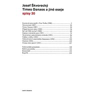 Timeo Danaos a jiné eseje (spisy - svazek 30) - Josef Škvorecký