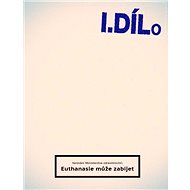 Spolek přátel euthanasie - Dílo první - Petra Röslerová