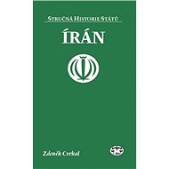 Írán - Stručná historie států - Zdeněk Cvrkal