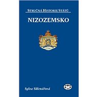 Nizozemsko - Stručná historie států - Sylva Sklenářová