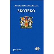 Skotsko - Stručná historie států - Mgr. Jan Frank