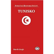 Tunisko - Stručná historie států - Patrik Girgle