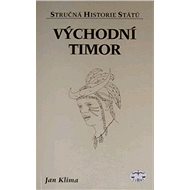 Východní Timor - Stručná historie států - Jan Klíma