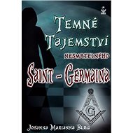 Temné tajemství nesmrtelného Saint - Germaina - Johanna Marianna Burg