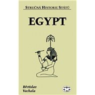Egypt - Stručná historie států - Břetislav Vachala