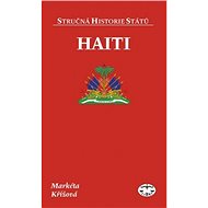 Haiti - Stručná historie států - Markéta Křížová