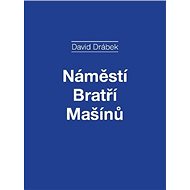 Náměstí Bratří Mašínů - David Drábek
