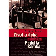 Život a doba ministra Rudolfa Baráka - Prokop Tomek