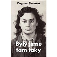 Byly jsme tam taky - Dagmar Šimková