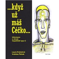 ...když už máš Céčko... - MUDr. Laura Krekulová