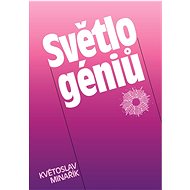 Světlo géniů - Květoslav Minařík