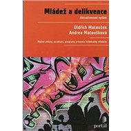 Mládež a delikvence - Oldřich Matoušek