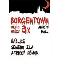 3x Borgentown, město hrůzy - Andrew Hall