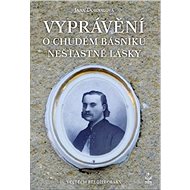 Vyprávění o chudém básniku nšťastné lásky - Jana Dohnalová
