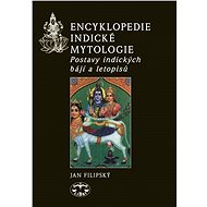 Encyklopedie indické mytologie - Jan Filipský