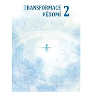 Transformace vědomí 2 /vyšší dívčí - Tomáš Keltner