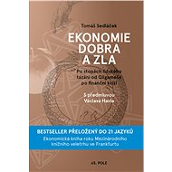 The Economics of Good and Evil - Expanded Oxford Edition - PhDr. Tomáš Sedláček