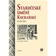 Staročeské umění kuchařské - Čeněk Zíbrt
