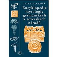 Encyklopedie mytologie germánských a severských národů - Jitka Vlčková
