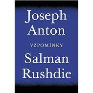 Joseph Anton: Vzpomínky - Salman Rushide